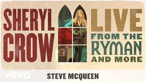 Sheryl Crow - Steve McQueen (Live From the Ryman / 2019 / Audio) - YouTube