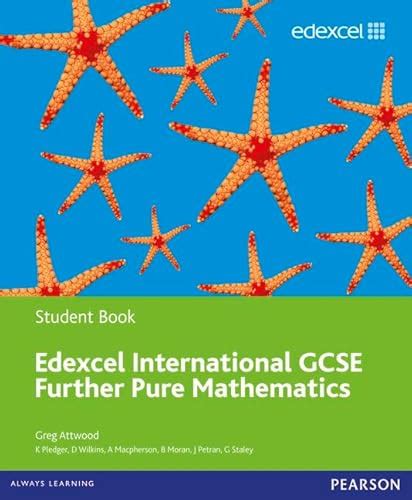 Edexcel Igcse Further Pure Mathematics. Student Book - Greg Attwood ...