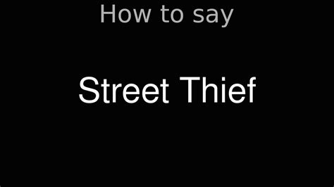 How to Pronounce correctly Street Thief (Movie) - YouTube