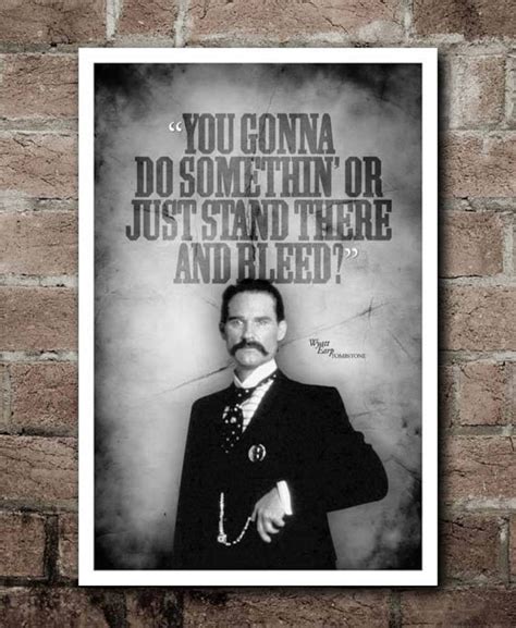 TOMBSTONE Wyatt Earp bleed Quote Poster - Etsy