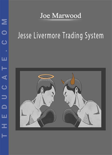 Joe Marwood - Jesse Livermore Trading System