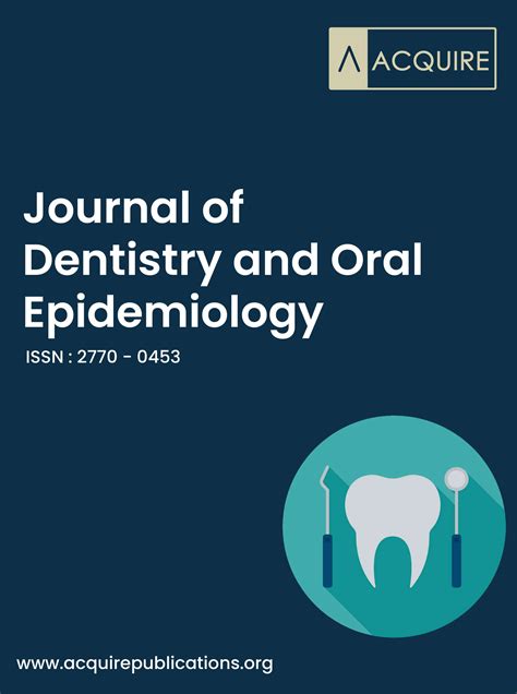 Journal of Dentistry and Oral Epidemiology | Acquire | Online Publications