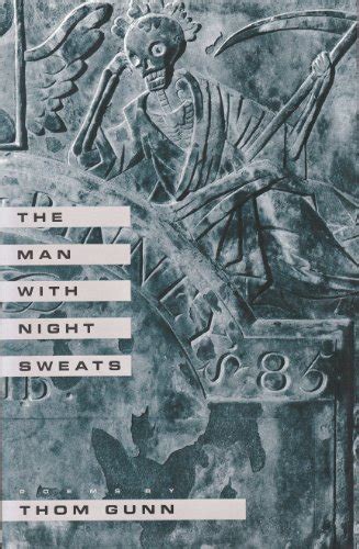 The Man with Night Sweats - Gunn, Thom: 9780374201753 - AbeBooks