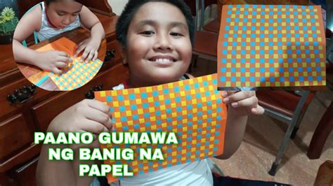 PAANO GUMAWA NG BANIG NA PAPEL/BANIG NA PAPEL/PAG HAHABI NG BANIG NA PAPEL/GRADE4/ANNIE LAB ...