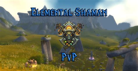 PvP Elemental Shaman Guide - WotLK Classic - Warcraft Tavern