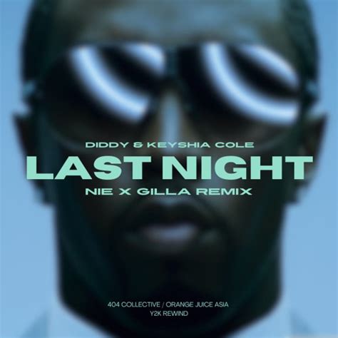 Stream Diddy & Keyshia Cole - Last Night (NIE x Gilla Remix) by Gilla ...