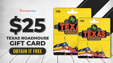 Free $25 Texas Roadhouse Gift Card | GetFreebiesToday.com