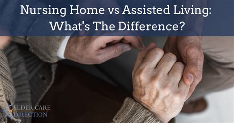 Nursing Home vs Assisted Living: What's The Difference?