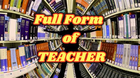 Full Form of TEACHER | Trendslr