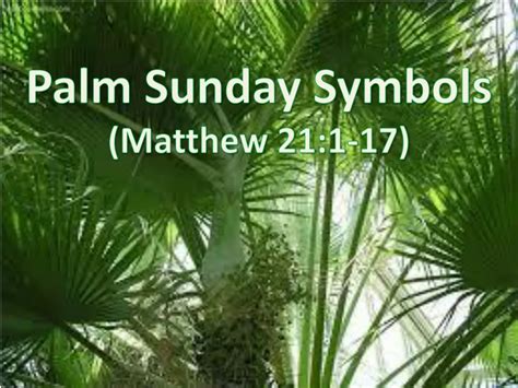 PPT - Palm Sunday Symbols (Matthew 21:1-17) PowerPoint Presentation ...
