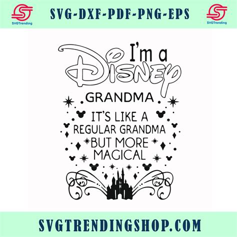 I'm a Disney grandma it's like a regular grandma but more magical svg, png, dxf, eps file FN0 ...