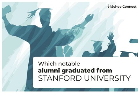 Top 10 Stanford University Notable Alumni You Need to Know