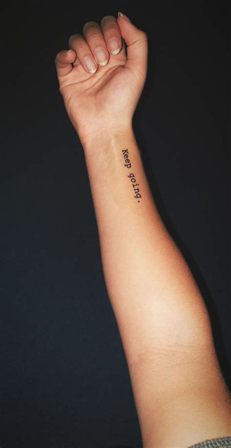 Keep going tattoo | Strength tattoo, Writing tattoos, Dainty tattoos