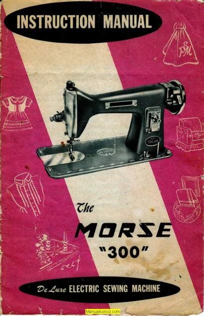 Morse 300 Sewing Machine Instruction Manual