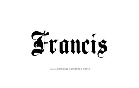 Francis Name Tattoo Designs