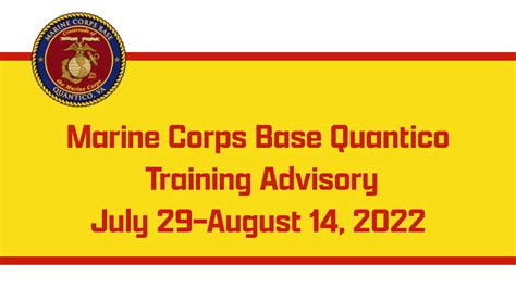 Marine Corps Base Quantico Training Advisory July 29 – August 14