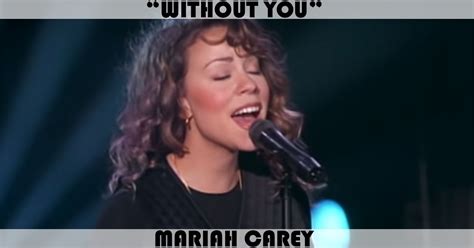 "Without You" Song by Mariah Carey | Music Charts Archive