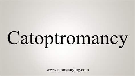 How To Say Catoptromancy - YouTube