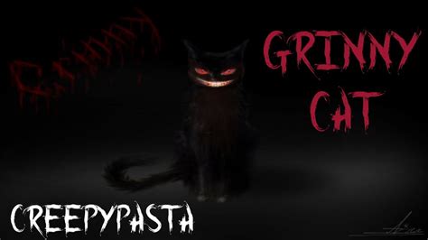 Creepypasta: Grinny Cat (La sonrisa del gato) - YouTube