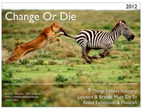 Change Or Die 2012 - 9 Things Fitness Leaders And Brands Must Do | PPT