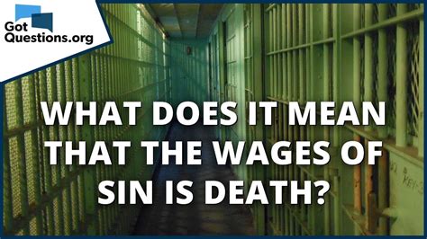 What Does it Mean that the Wages of Sin is Death? - GotQuestions.org