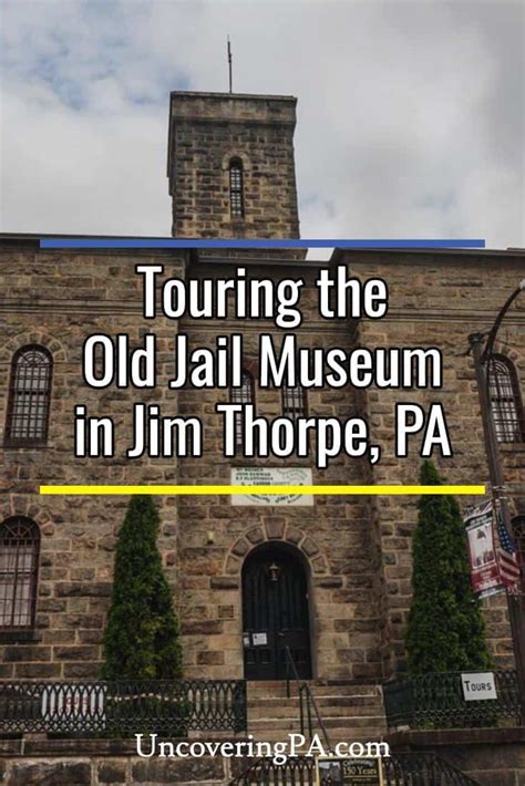 Touring the Incredible Old Jail Museum in Jim Thorpe, PA - Uncovering PA