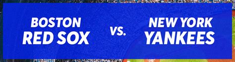 Boston Red Sox vs. New York Yankees: Upcoming Series Info & Rivalry ...