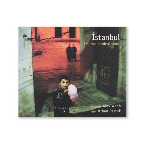 Alex Webb - İstanbul, Stad van Honderd Namen