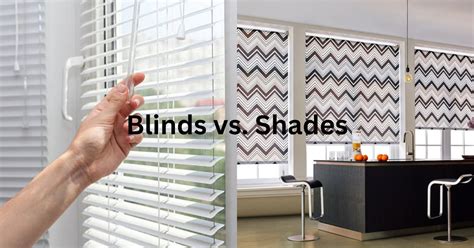 Blinds vs. Shades - Make the Right Choice for Home Privacy