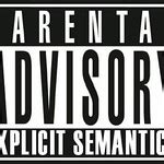 Parental Advisory: Explicit Semantics! via @micheldumontier | Flickr - Photo Sharing!