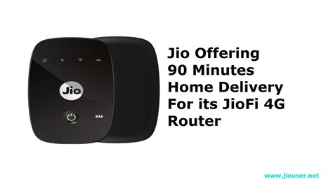 JioFi 4G Hotspot Offering 90-minutes Home Delivery | 4g hotspot, Hot ...