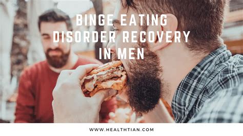 Binge Eating Disorder Recovery in Men | Healthtian