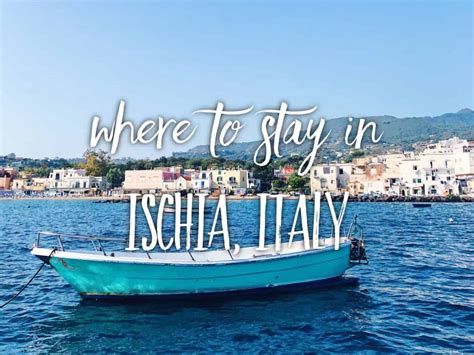 Where to stay in Ischia - best hotels for an unforgettable vacation in ...