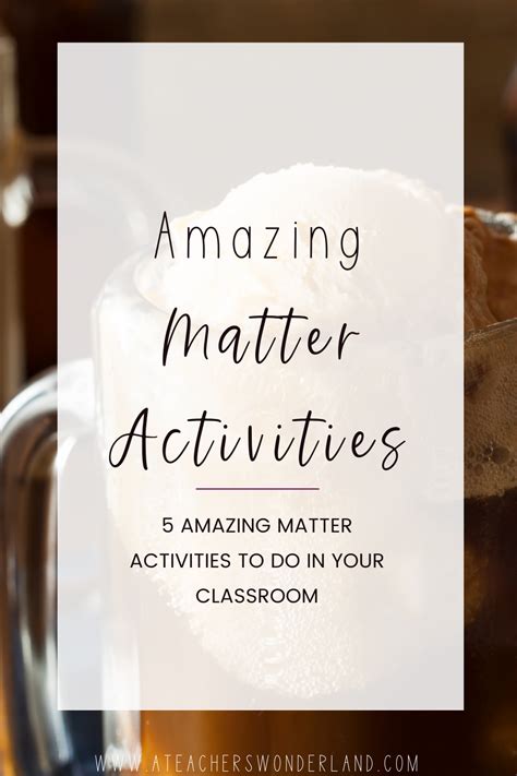 5 best matter activities to do in your classroom - A Teacher's Wonderland