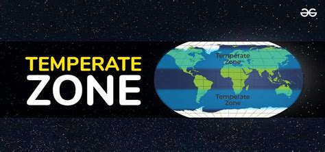 Temperate Zone - Interesting Facts and Overview - GeeksforGeeks