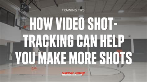 How Video Shot-Tracking Can Help You Make More Shots