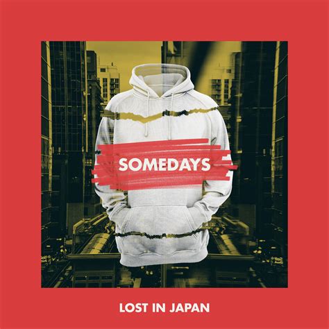 ...a renewed sense of hope, LOST IN JAPAN Somedays EP