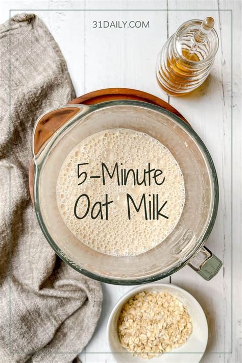 5 Minute Homemade Oat Milk Recipe - 31 Daily