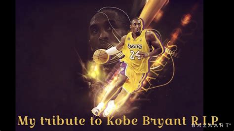 My tribute to Kobe Bryant - YouTube