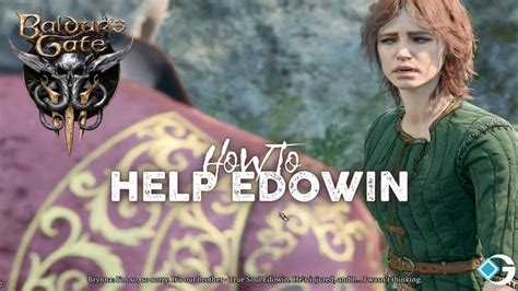 Baldur's Gate 3 (BG3): How To Help Edowin - GameRiv