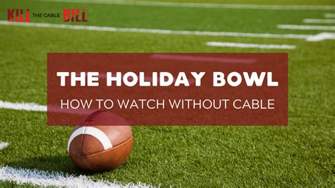 Watch the Holiday Bowl 2023 Online (Without Cable) on Fox: Get All the ...