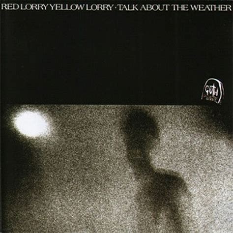 Red Lorry Yellow Lorry – Talk About the Weather Lyrics | Genius Lyrics