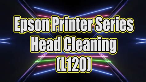 Epson L120 Head Cleaning (Epson L-Series) - YouTube