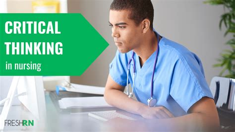 What Is Critical Thinking in Nursing? – FRESHRN