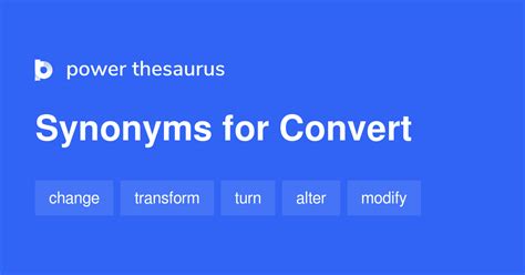 Convert synonyms - 2 149 Words and Phrases for Convert