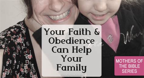 Help Your Family With Faith and Obedience - Embracing Imperfect