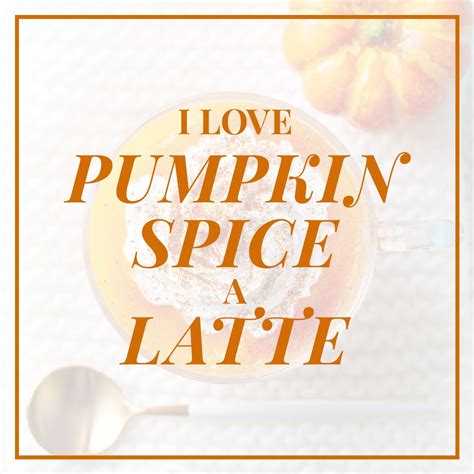 What's your favorite thing about fall?! Pumpkin Spice Quotes, Happy ...