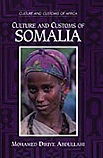 Culture and Customs of Somalia: : Culture and Customs of Africa Mohamed ...