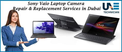 Sony Vaio Laptop Camera Replacement & Repair Centre in Dubai 2020