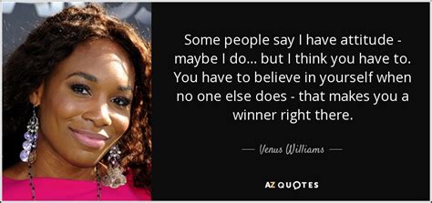 TOP 25 QUOTES BY VENUS WILLIAMS (of 146) | A-Z Quotes